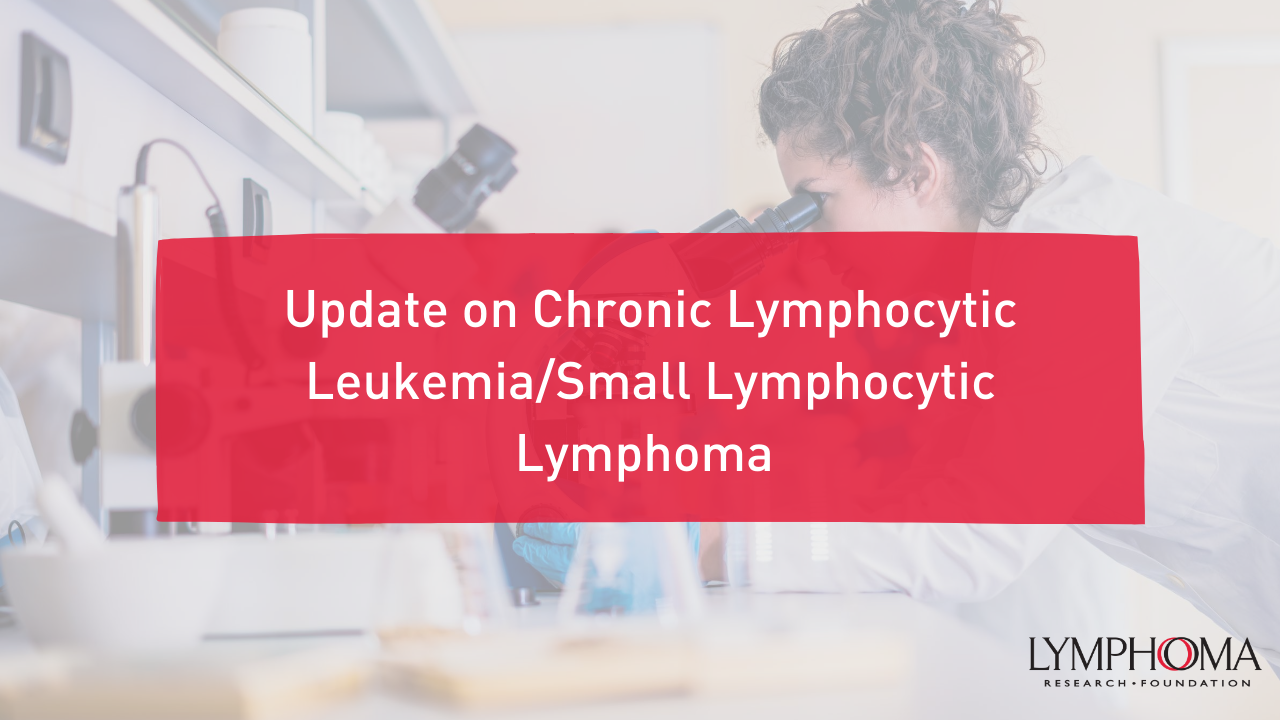 Chronic Lymphocytic Leukemia - Lymphoma Research Foundation